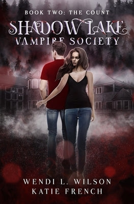 Shadow Lake Vampire Society Book Two: The Count by French, Katie