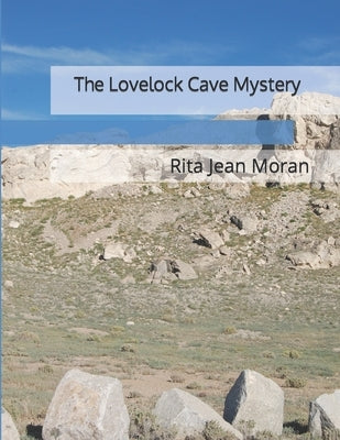 The Lovelock Cave Mystery by Moran, Rita Jean