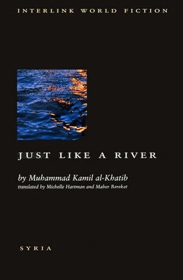 Just Like River by Al-Khatib, Muhammad Kamil