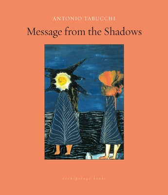Message from the Shadows: Selected Stories by Tabucchi, Antonio