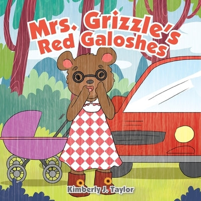 Mrs. Grizzle's Red Galoshes by Taylor, Kimberly J.