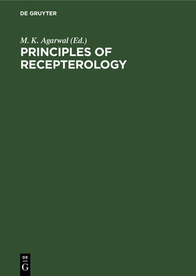 Principles of Recepterology by Agarwal, M. K.