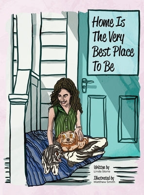 Home Is The Very Best Place To Be by Stone, Linda