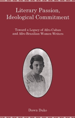 Literary Passion, Ideological Commitment by Duke, Dawn