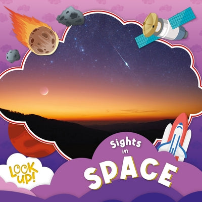 Sights in Space by Leatherland, Noah