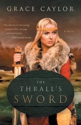 The Thrall's Sword by Caylor, Grace