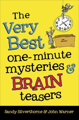 The Very Best One-Minute Mysteries and Brain Teasers by Silverthorne, Sandy