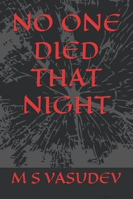 No One Died That Night by Vasudev, M. S.