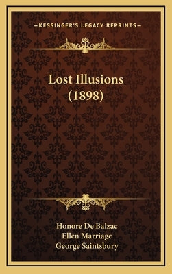 Lost Illusions (1898) by De Balzac, Honore