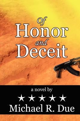 Of Honor and Deceit by Due, Mike R.