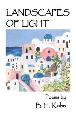 Landscapes of Light: Poems by Rostenberg, Lila