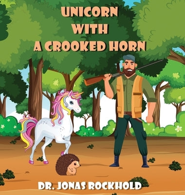 Unicorn With a Crooked Horn by Rockhold, Jonas