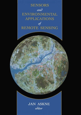 Sensors and Environmental Applications of Remote Sensing by Askne, Jan