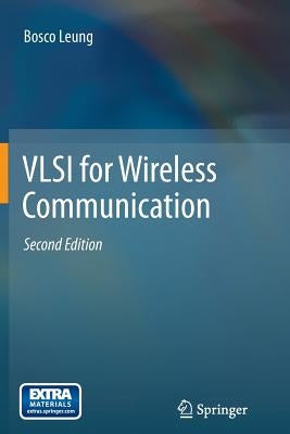 VLSI for Wireless Communication by Leung, Bosco