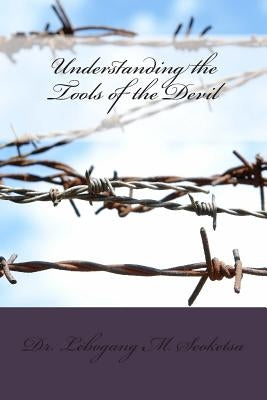 Understanding the Tools of the Devil by Seoketsa, Lebogang Merriam