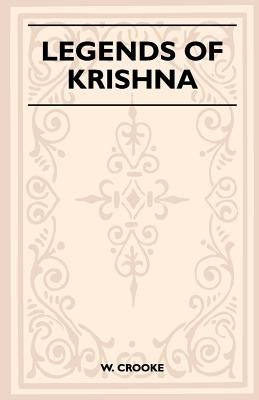 Legends of Krishna (Folklore History Series) by Crooke, W.