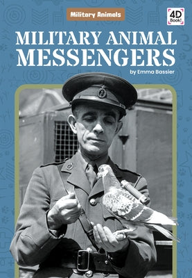 Military Animal Messengers by Bassier, Emma