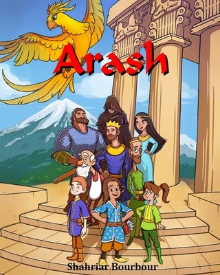 Arash: Movie Script by Bourbour, Shahriar