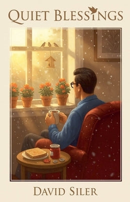 Quiet Blessings by Siler, David