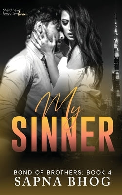 My Sinner by Sapna Bhog