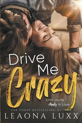 Drive Me Crazy by Luxx, Leaona
