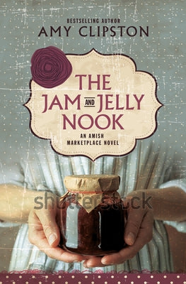 The Jam and Jelly Nook by Clipston, Amy