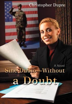 Sine Dubio-Without a Doubt by Dupre, Christopher