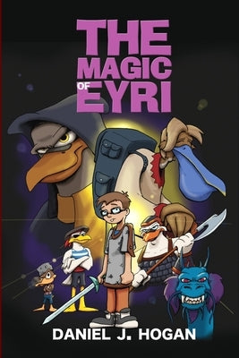 The Magic of Eyri by Hogan, Daniel J.