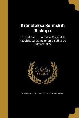Kronotaksa Solinskih Biskupa by Buli, Frane 1846-1934