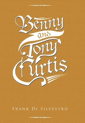 Benny and Tony Curtis by Silvestro, Frank Di