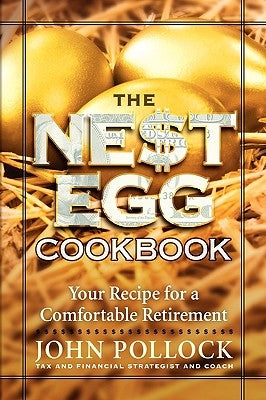 The Nest Egg Cookbook by Pollock, John