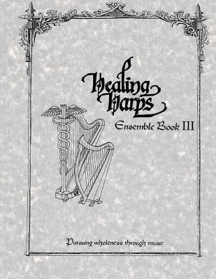 Healing Harps Ensemble Book 3 by Harps Inc, Healing