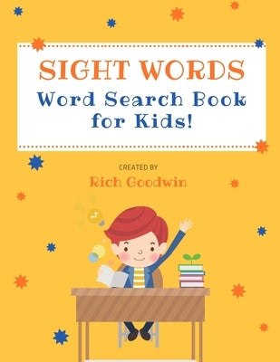 Sight Words Word Search Book for Kids! by Goodwin, Rich