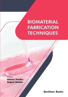 Biomaterial Fabrication Techniques by Haider, Sajjad