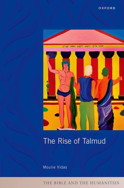 The Rise of Talmud by Vidas, Moulie