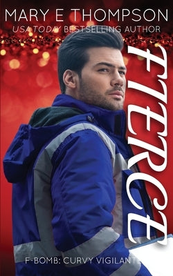 Fierce: A Curvy Girl Romantic Suspense by Thompson, Mary E.