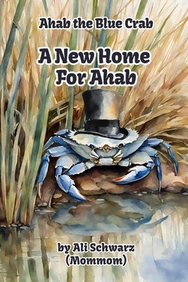 A New Home for Ahab by Schwarz, Ali