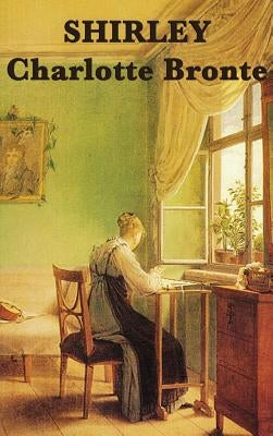 Shirley by Bronte, Charlotte