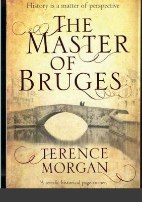 The Master of Bruges by Morgan, Terry
