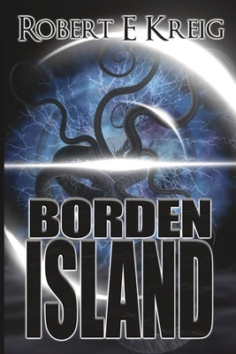 Borden Island by Kreig, Robert E.