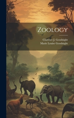 Zoology by Goodnight, Clarence J. (Clarence Jame