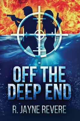 Off the Deep End by Revere, R. Jayne