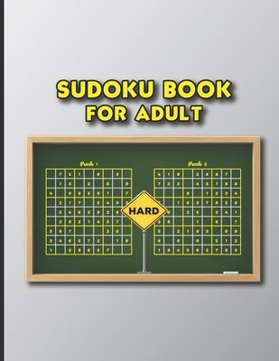 Sudoku Book for Adult Hard: Hard to Expert Huge Collection of Sudoku Puzzle with Solutions Sudoku Puzzle book for adult by Ned, Leo
