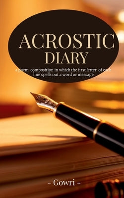 Acrostic diary by Gowri
