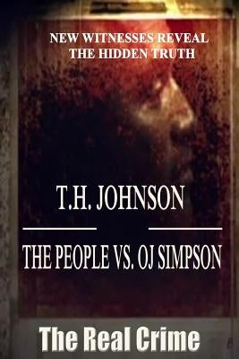 The People VS O.J. Simpson by Johnson, T. H.
