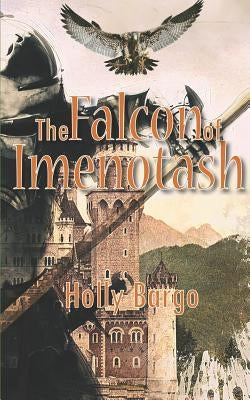 The Falcon of Imenotash by Bargo, Holly
