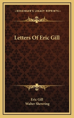 Letters Of Eric Gill by Eric Gill