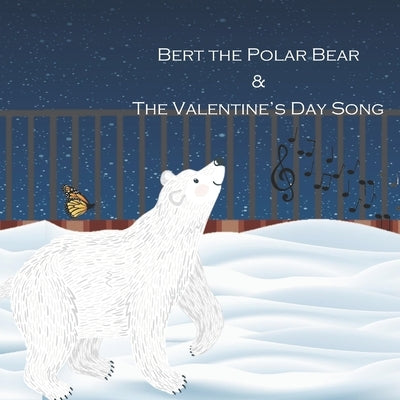 Bert the Polar Bear & The Valentine's Day Song by Powers, K.