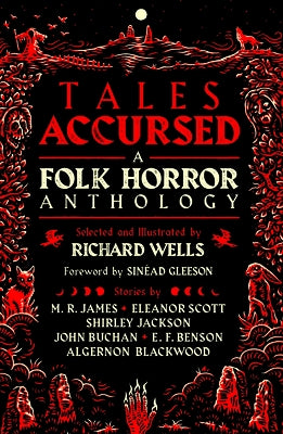 Tales Accursed: A Folk Horror Anthology by Wells, Richard