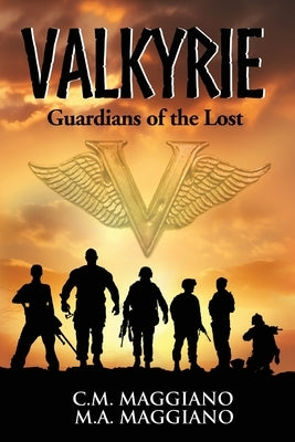 Valkyrie: Guardians of the Lost by Maggiano, C. M.